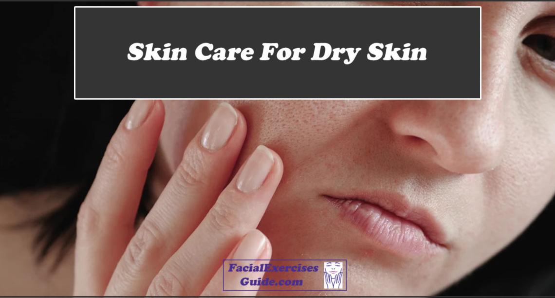 How Can I Treat Dry Skin on My Face?
